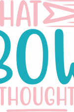 that bow thought, saying free svg file