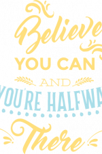 believe you can and you're halfway there, inspirational free svg file