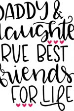 daddy and daughter true best friends for life, daddy's girl free svg file