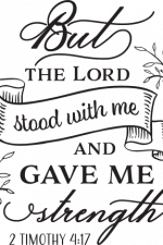 but the lord stood with me and gave me strength, bible verse free svg file