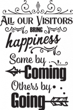 all our visitors bring happiness some by coming other's by going, funny doormat free svg file