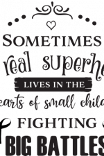 sometimes a real superhero lives in the hearts of small children fighting big battles, cancer awareness scg file