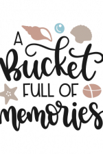A Bucket Full Of Memories, Nautical, summer Vacation Free Svg File