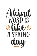 A Kind Word Is Like A Spring Day, motivational Free Svg File