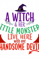 A Witch And Her Little Monsters Live Here With One Handsome Devil, Halloween Free Svg File