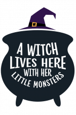 A Witch Lives Here With Her Little Monsters, Halloween Free Svg File