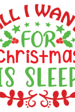 All I Want For Christmas Is Sleep, Rest Free Svg File