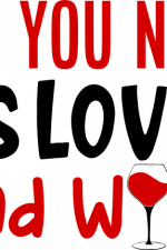 all you need is love and wine, drinking free svg file