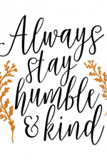 Always Stay Humble And Kind, motivational Free Svg File