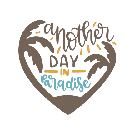 another-day-in-paradise-vacation-holidays-free-svg-file-SvgHeart.Com