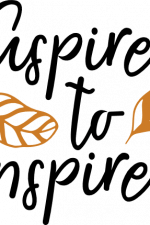 aspire to inspire, leaves, inspirational free svg file