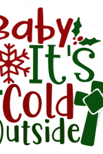 Baby It's Cold Outside, Christmas Free Svg File