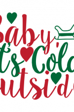 Baby Its Cold Outside, Christmas Free Svg File