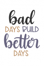 Bad Days Build Better Days sign, motivational Free Svg File