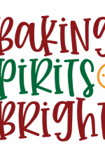 Baking Spirits Bright, Birthday Free Svg File