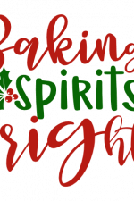 Baking Spirits Bright, Birthday Free Svg File