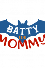 Batty For Mommy, Funny, Halloween Svg file