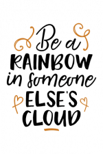 Be A Rainbow In Someone Else's Cloud Free Svg File
