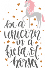 be a unicorn in a field of horses, birthday free svg file