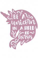 Be A Unicorn In A Field Of Horses Free Svg File