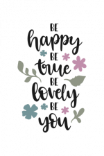 Be Happy Be True Be Lovely Be You Free Svg File