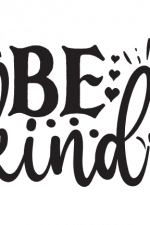 Be Kind, Kindness Saying Free Svg File