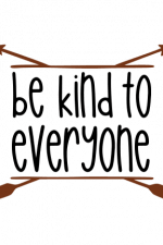 Be Kind To Everyone Free Svg File