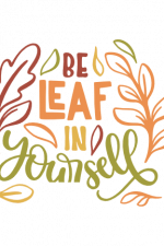 Be Leaf In Yourself, Leaves Free Svg File
