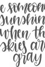 be someone's sunshine when the skies are gray, inspirational free svg file