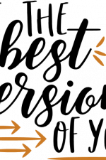 be the best version of you, motivational free svg file