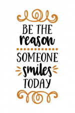 Be The Reason Someone Smiles Today, Motivational Free Svg File
