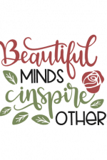 Beautiful Minds Inspire Others, Inspirational Free Svg File