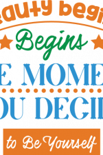 beauty begins the moment you decide to be yourself, motivational free svg file