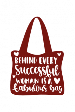 Behind Every Successful Woman Is A Fabulous Bag, Hand Bag Free Svg File