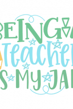 Being A Teacher Is My Jam, Teaching Free Svg File