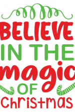 Believe In The Magic Of Christmas, Faith Free Svg File