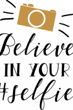 believe in your selfie, funny free svg file