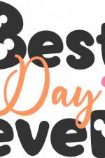 best day ever, baby, child, vacation free svg file