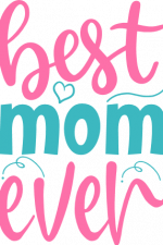 best mom ever, mother's day, baby onesie free svg file