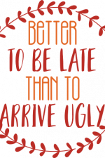 better to be late than to arrive ugly, leaves circle frame, bathroom free svg file