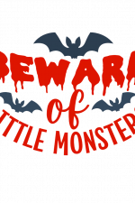 Beware Of Little Monsters, Halloween Free Svg File