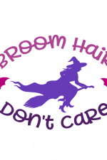 Broom Hair don't Care, Halloween Witch Free Svg File