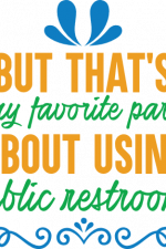 but that's my favorite pant about using public restrooms, funny toilet free svg file