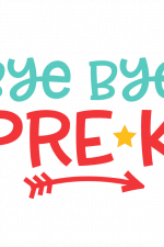 Bye Bye Pre K, School Free Svg File