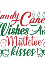 Candy cane Wishes And Mistletoe Kisses, Christmas Free Svg File