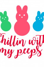 Chillin With My Peeps, Funny Easter Free Svg File