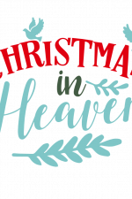 Christmas In Heaven, Holiday Free Svg File