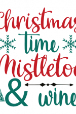 Christmas Time Mistletoe And Wine, Holiday Free Svg File
