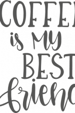 coffee is my best friend, coffee lover free svg file