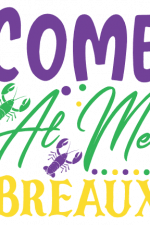 Come At Me Breaux, Mardi Gras Free Svg File